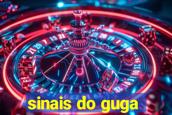 sinais do guga